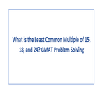 What is the Least Common Multiple of 15 18 and 24 GMAT Problem Solving